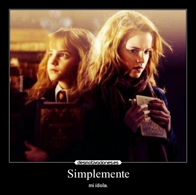 Simplemente - mi ídola.