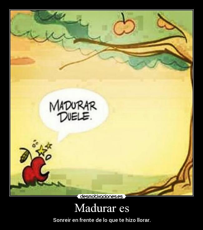 Madurar es -