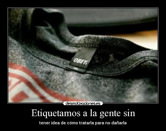 Etiquetamos a la gente sin -