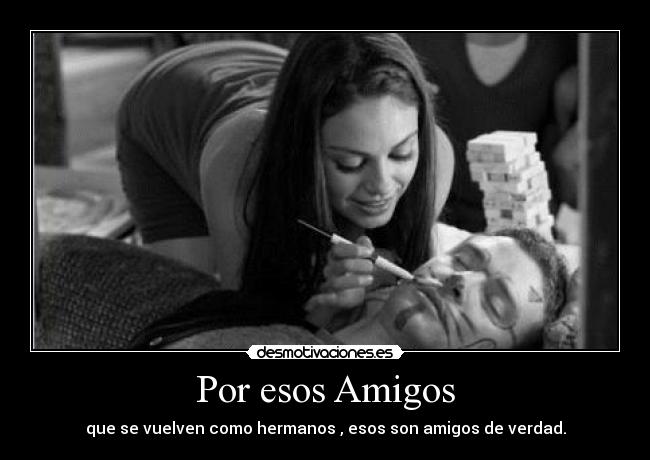 Por esos Amigos -