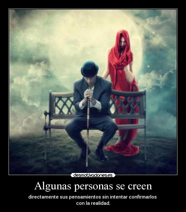 Algunas personas se creen -