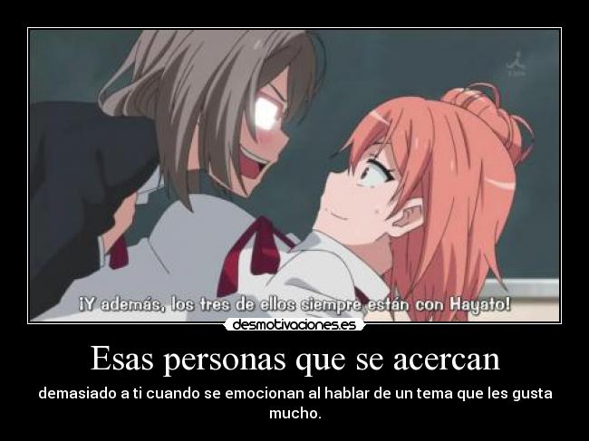 Esas personas que se acercan -