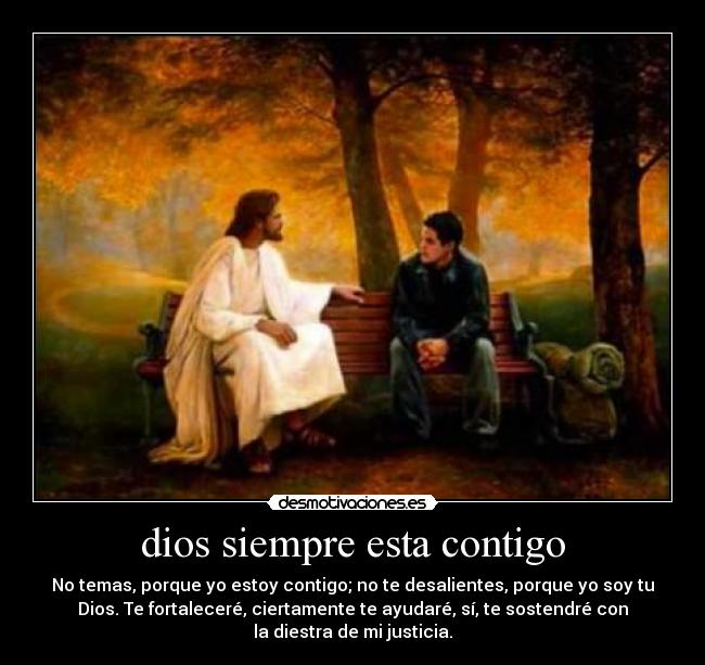 dios siempre esta contigo | Desmotivaciones