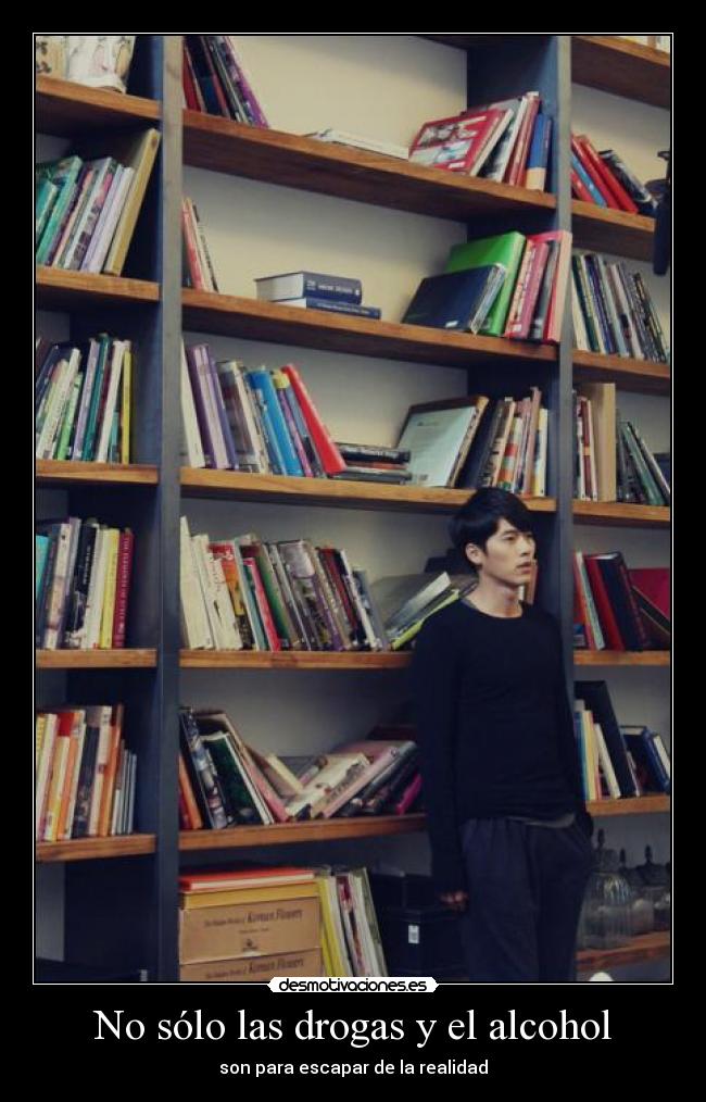 No sólo las drogas y el alcohol - son para escapar de la realidad