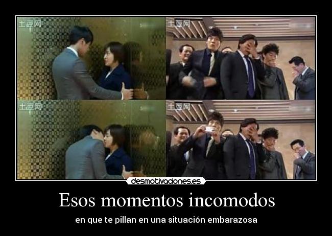 Esos momentos incomodos -