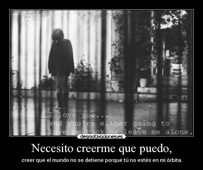 Necesito creerme que puedo, -