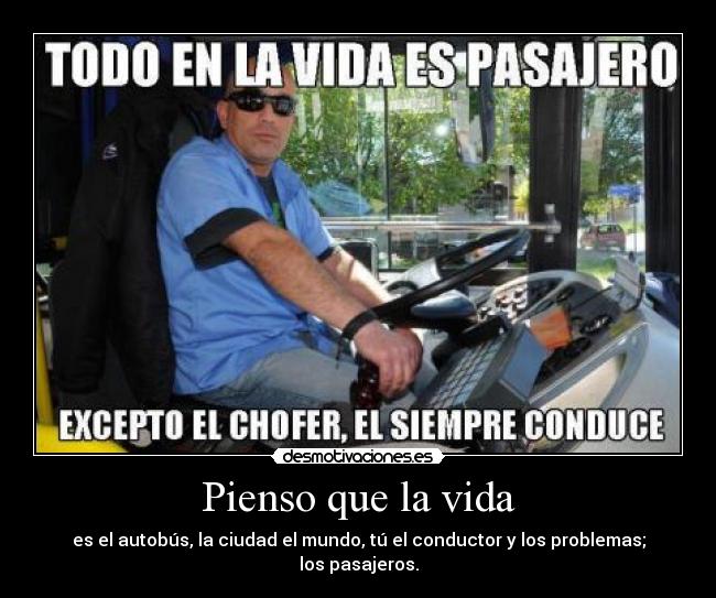 Pienso que la vida -