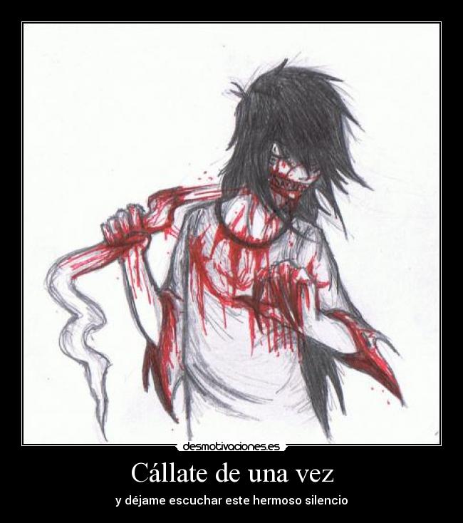 Cállate de una vez - y déjame escuchar este hermoso silencio