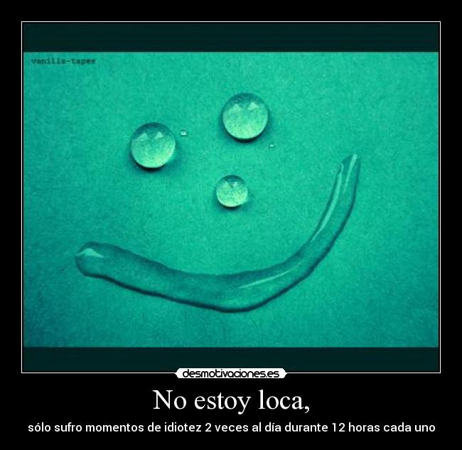 No estoy loca, - 