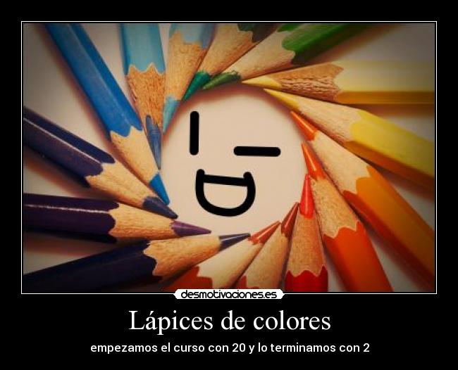 Lápices de colores - empezamos el curso con 20 y lo terminamos con 2