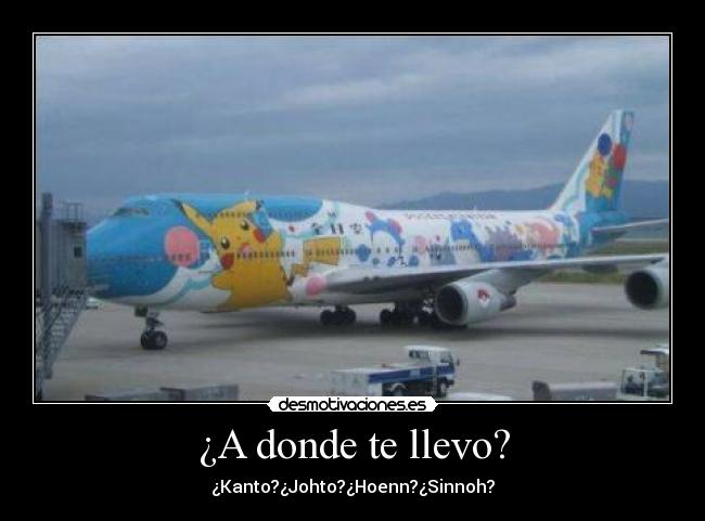¿A donde te llevo? -