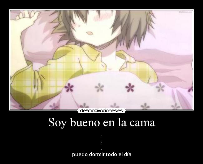 Soy bueno en la cama -