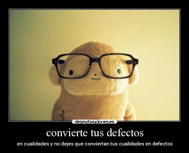 convierte tus defectos -