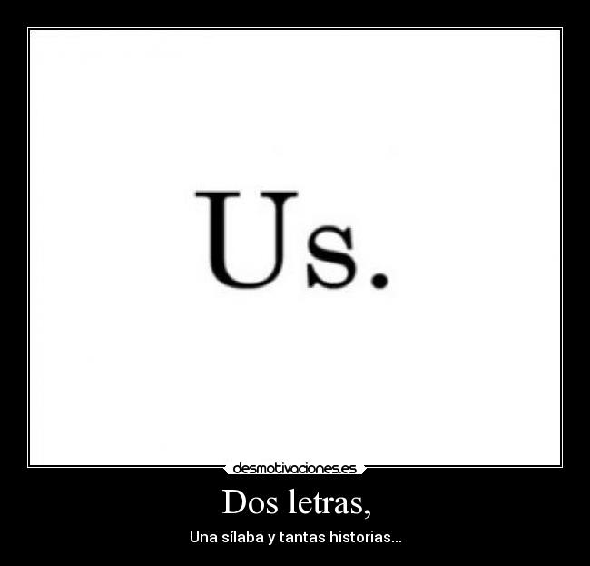Dos letras, - Una sílaba y tantas historias...