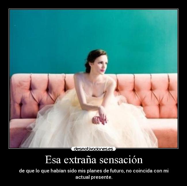 Esa extraña sensación - 