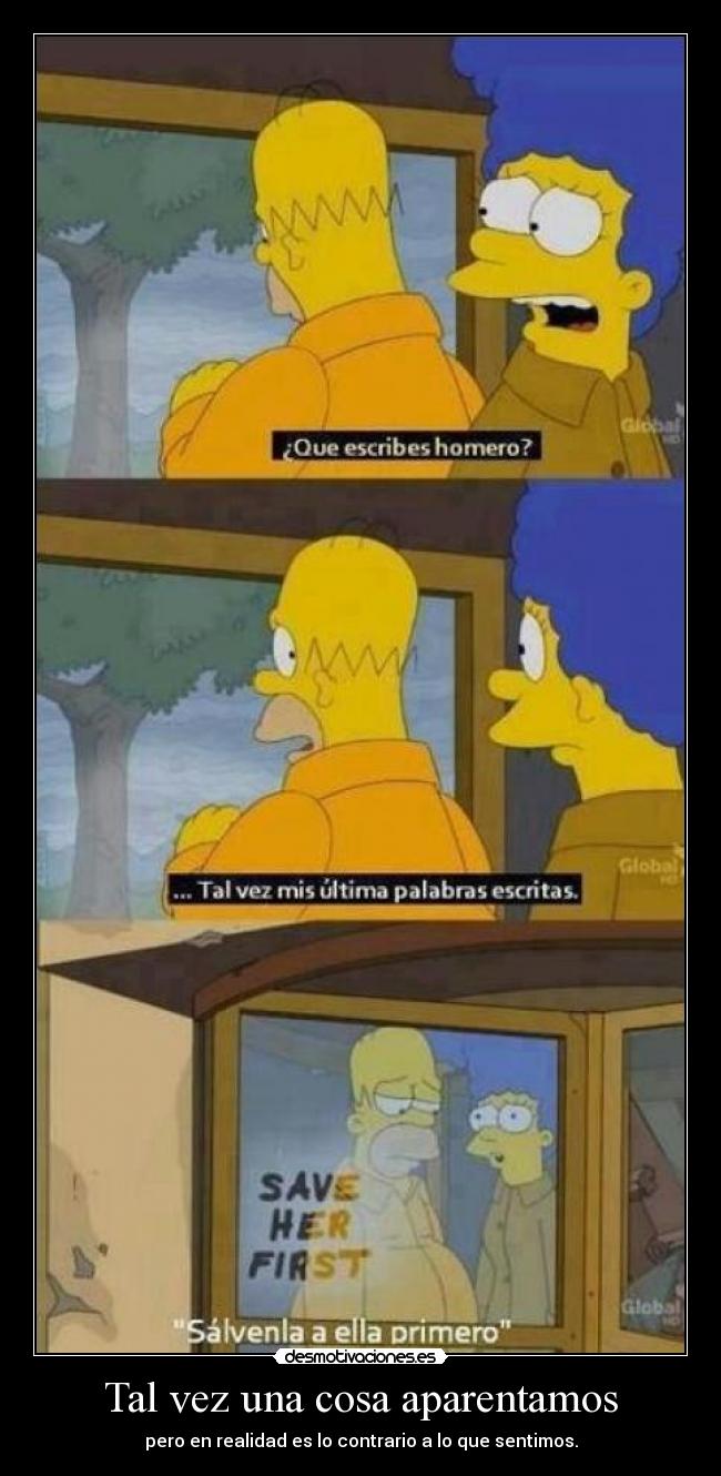 Tal vez una cosa aparentamos - 