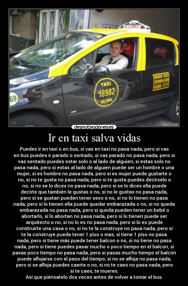 Ir en taxi salva vidas -