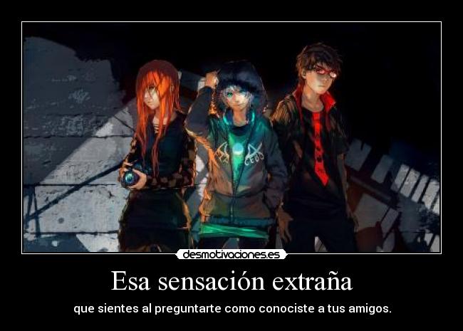 Esa sensación extraña - 