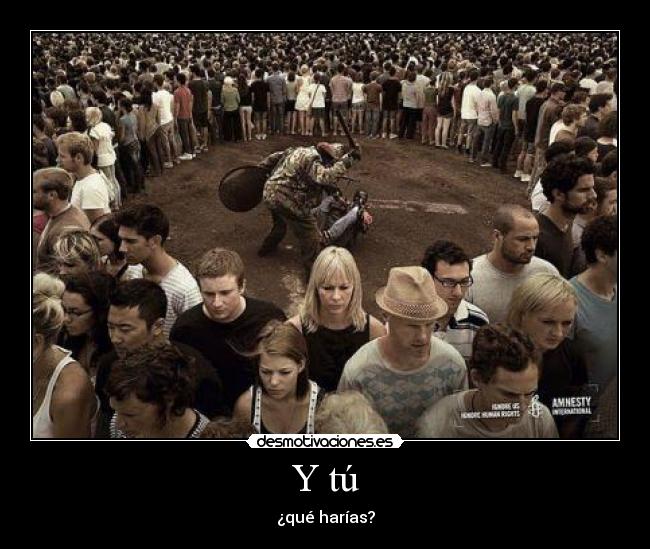 Y tú - ¿qué harías?