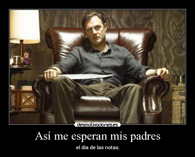 Así me esperan mis padres - 