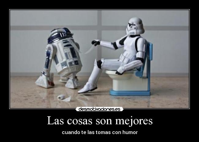 Las cosas son mejores - cuando te las tomas con humor