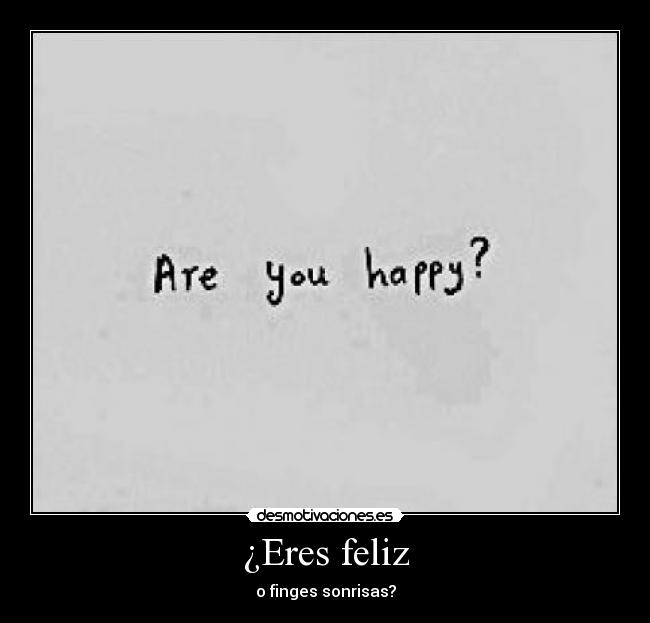 ¿Eres feliz - 