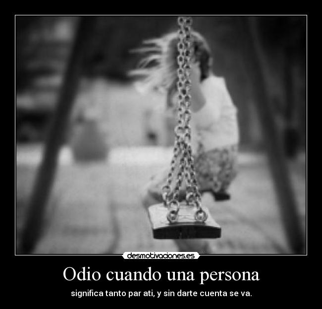 Odio cuando una persona - 