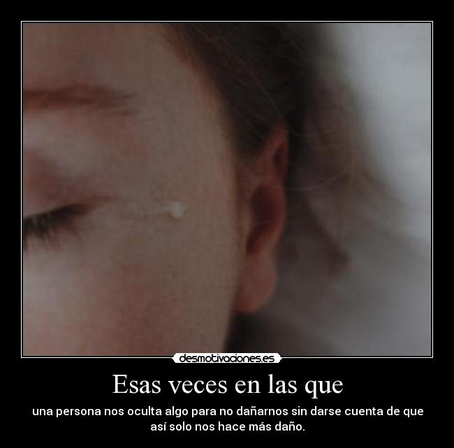 Esas veces en las que - 