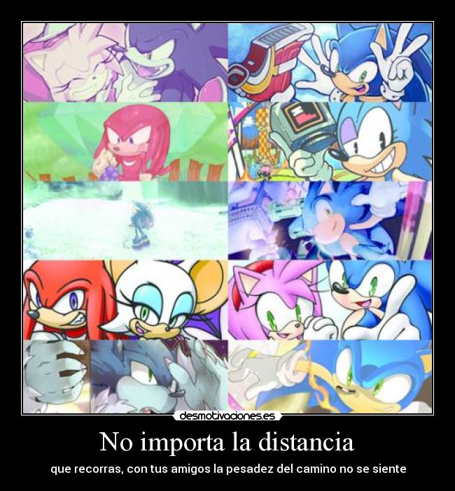 No importa la distancia - que recorras, con tus amigos la pesadez del camino no se siente