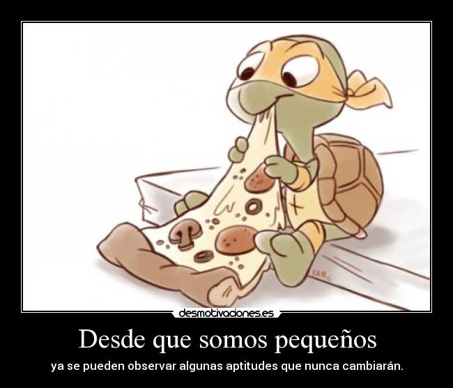 Desde que somos pequeños - 