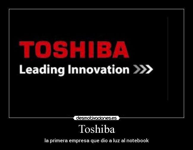 Toshiba - la primera empresa que dio a luz al notebook