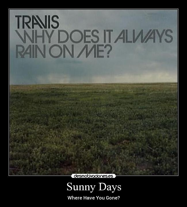 Sunny Days - Where Have You Gone?