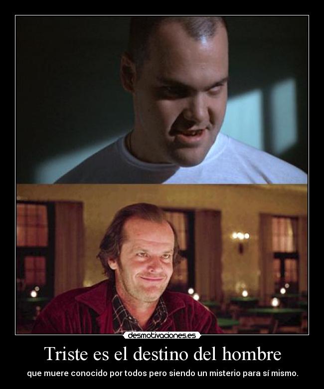 Triste es el destino del hombre - 