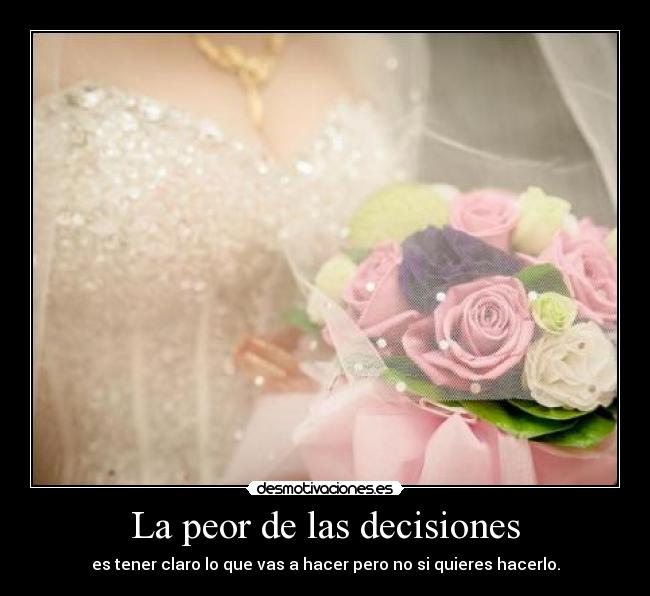 La peor de las decisiones - 