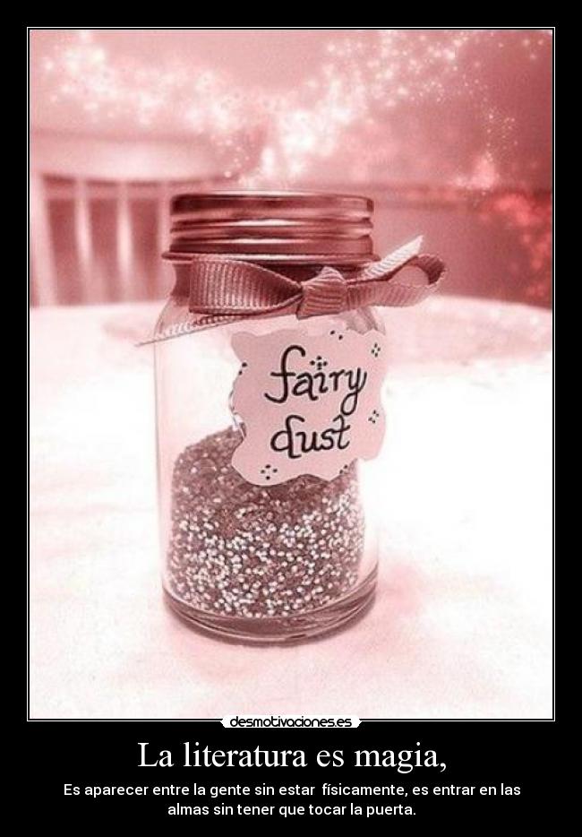 La literatura es magia, - 