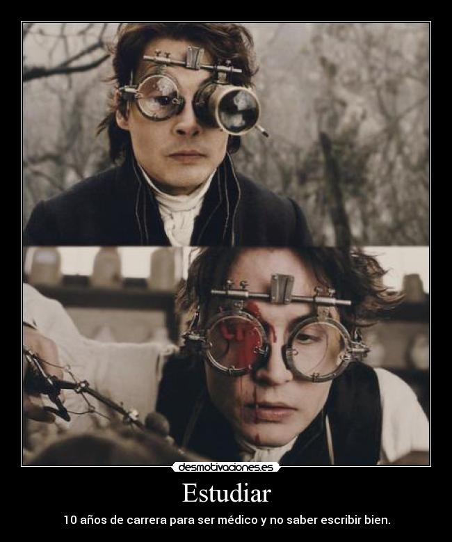 Estudiar - 10 años de carrera para ser médico y no saber escribir bien.