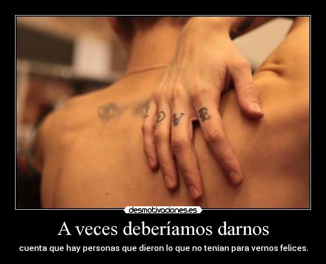 A veces deberíamos darnos - 