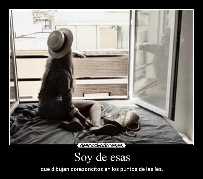 Soy de esas - que dibujan corazoncitos en los puntos de las íes.