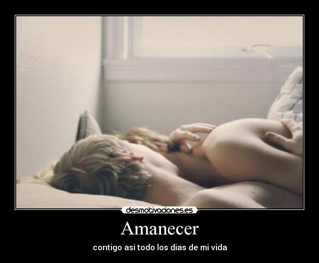 Amanecer - contigo asi todo los dias de mi vida