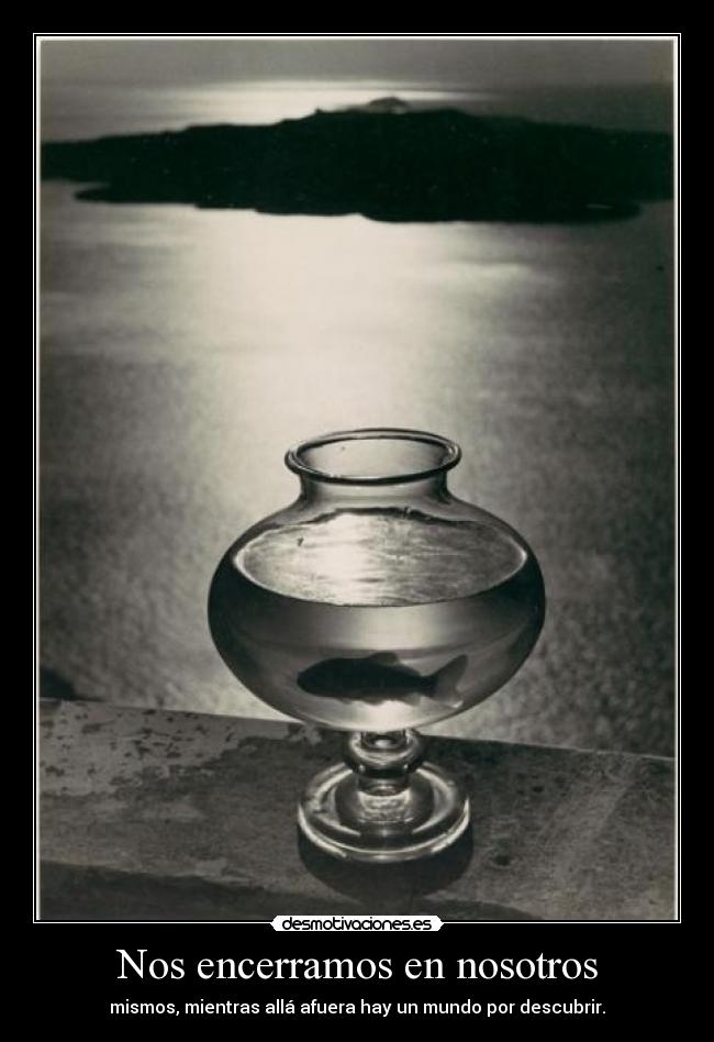Nos encerramos en nosotros -