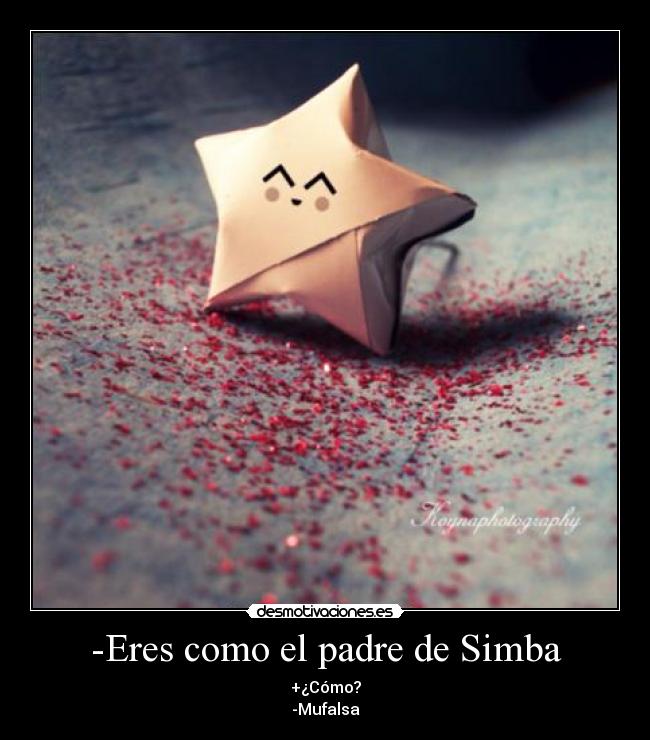 -Eres como el padre de Simba - 