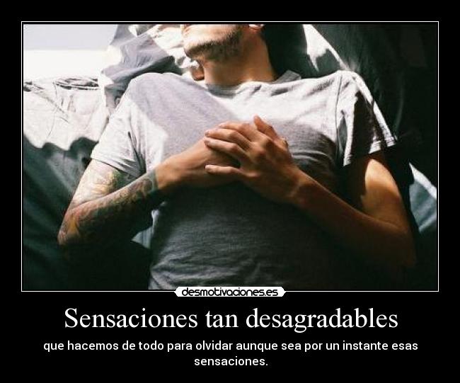 Sensaciones tan desagradables -