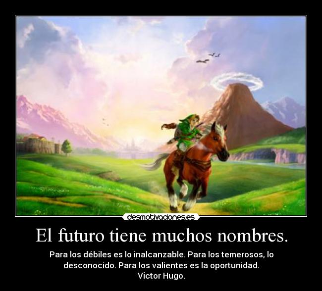 El futuro tiene muchos nombres. -