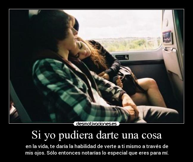 Si yo pudiera darte una cosa - 
