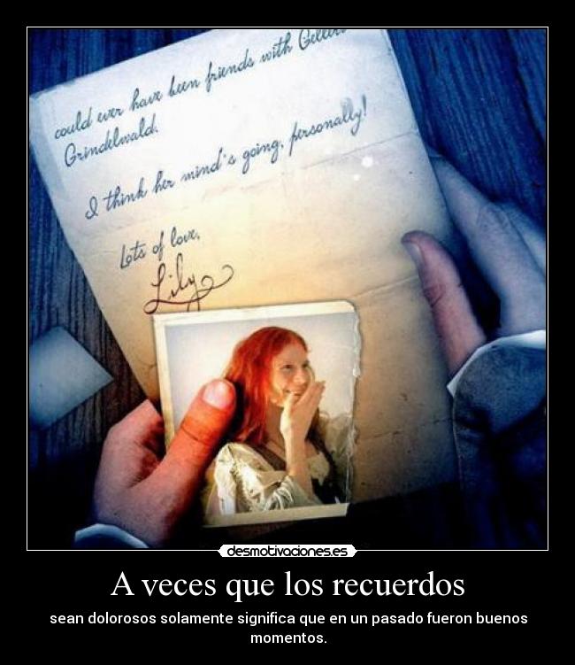 A veces que los recuerdos -