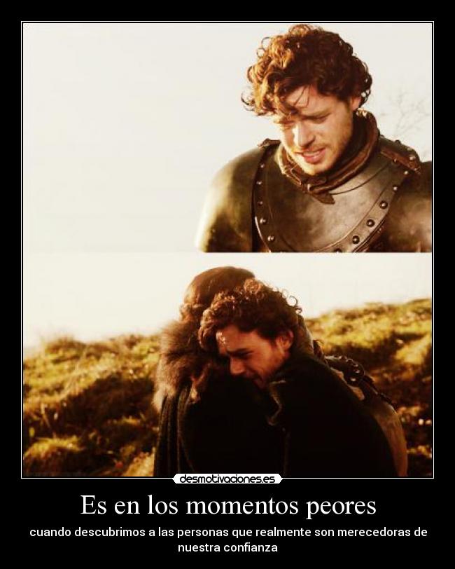 Es en los momentos peores -