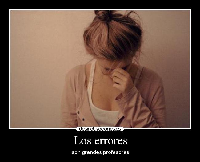 Los errores - son grandes profesores