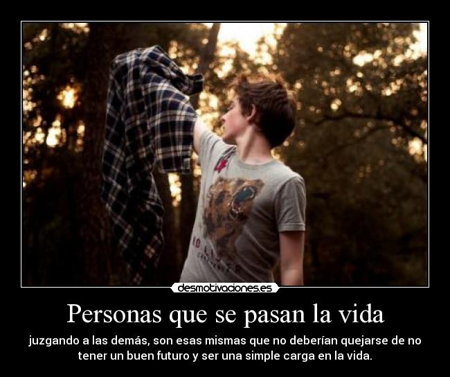 Personas que se pasan la vida - 