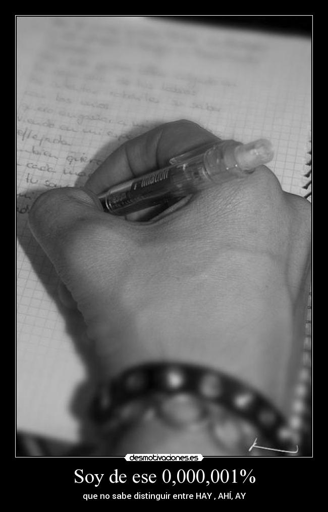 Soy de ese 0,000,001% -