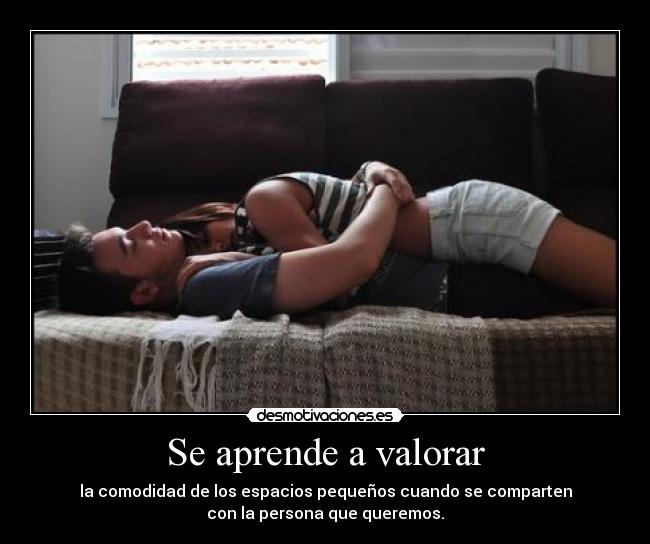 Se aprende a valorar -